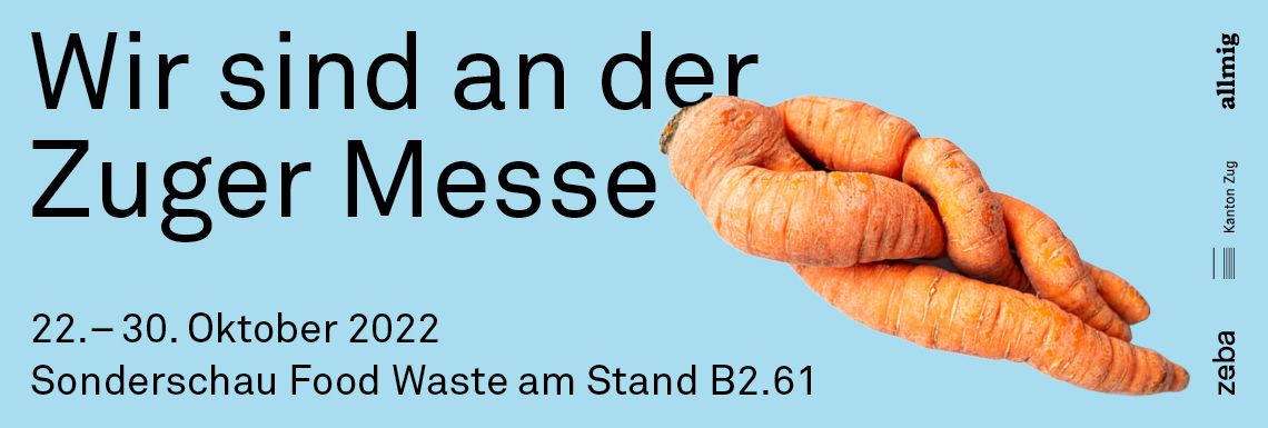 Sonderausstellung «Food Waste» an der Zuger Messe 2022